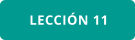 LECCIÓN 11