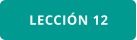 LECCIÓN 12