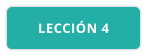 LECCIÓN 4